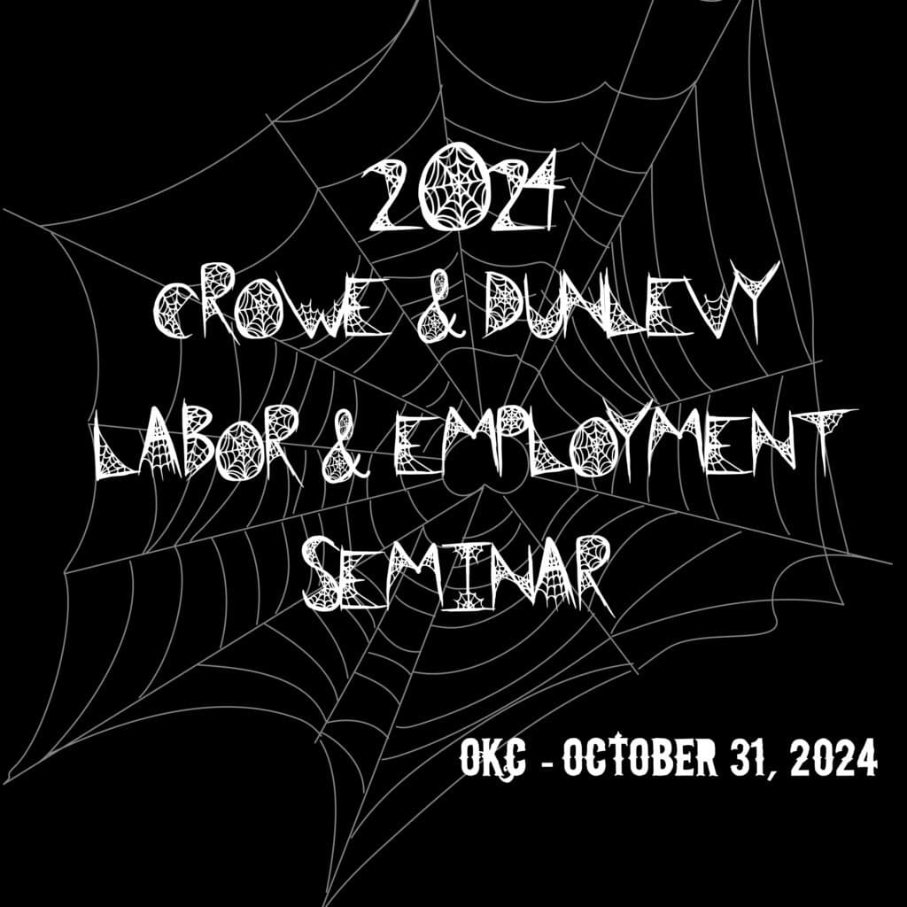 2024-Crowe-Dunlevy-Labor-Employment-Seminar-OKC